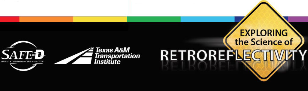 Graphic | Exploring the Science of Retroreflectivity. Logos: Safe-D, Safety through distruption and Texas A&M Transportation Institute